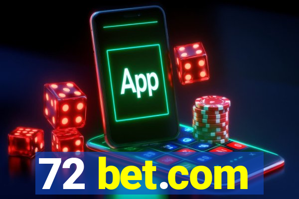 72 bet.com